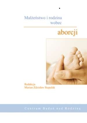 Małżeństwo i rodzina wobec aborcji - okładka książki