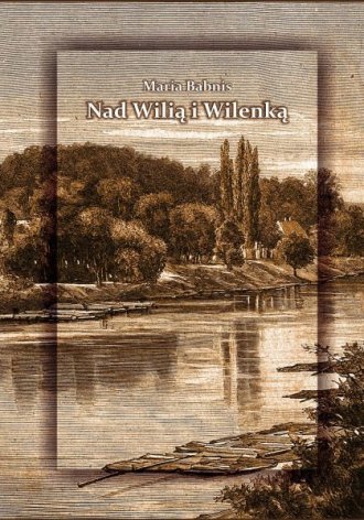 Nad Wilią i Wilenką - okładka książki