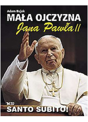 Mała ojczyzna Jana Pawła II - okładka książki