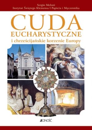 Cuda Eucharystyczne i chrześcijańskie - okładka książki
