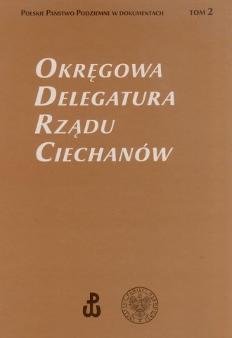 Okręgowa Delegatura Rządu Ciechanów. - okładka książki