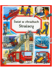 Strażacy. Świat w obrazkach - okładka książki
