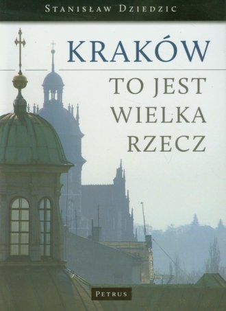 Kraków to jest wielka rzecz - okładka książki