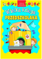 Wielka księga przedszkolaka - okładka książki