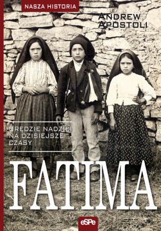 Fatima. Orędzie nadziei na dzisiejsze - okładka książki