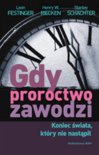 Gdy proroctwo zawodzi. Koniec świata - okładka książki