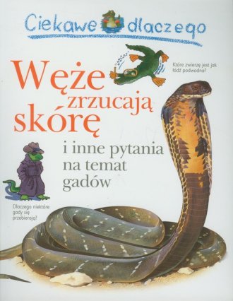 Ciekawe dlaczego węże zrzucają - okładka książki