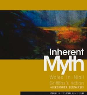 Inherent Myth. Wales in Niall Griffiths - okładka książki