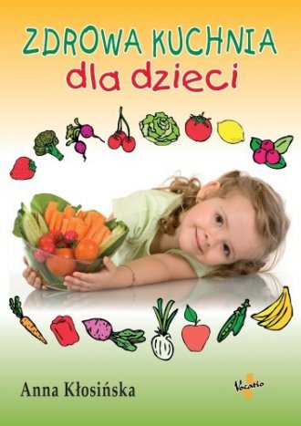 Zdrowa kuchnia dla dzieci - okładka książki
