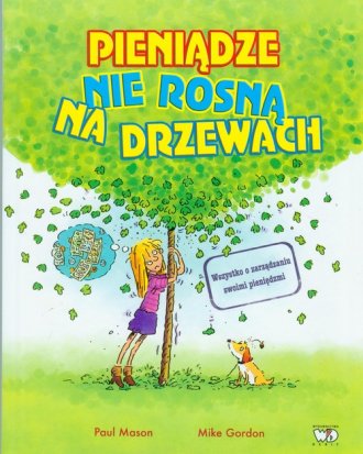 Pieniądze nie rosną na drzewach - okładka książki