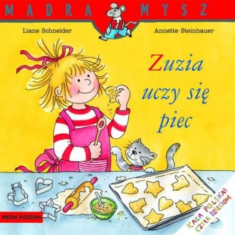 Mądra mysz. Zuzia uczy sie piec - okładka książki