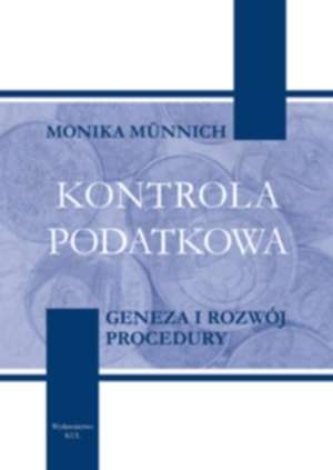 Kontrola podatkowa. Geneza i rozwój - okładka książki