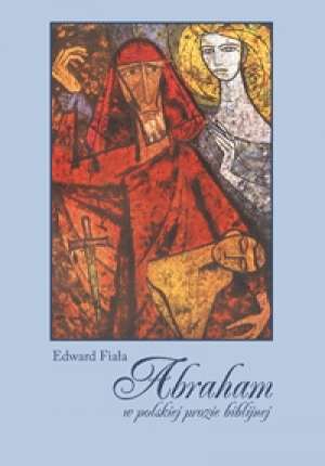 Abraham w polskiej prozie biblijnej - okładka książki