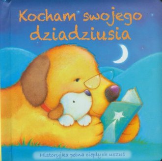 Kocham swojego dziadziusia - okładka książki