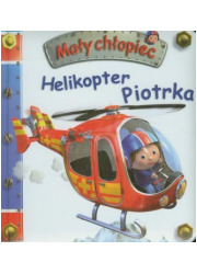Mały chłopiec. Helikopter Piotrka - okładka książki