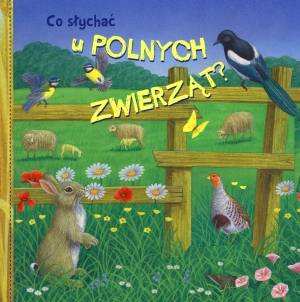 Co słychać u polnych zwierząt - okładka książki