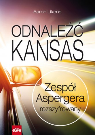 Odnaleźć Kansas. Zespół Aspergera - okładka książki