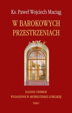 W barokowych przestrzeniach. Kazania - okładka książki