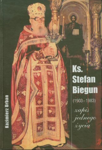 Ks. Stefan Biegun (1903-1983). - okładka książki