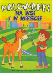 Na wsi i w mieście. Malowanki - okładka książki