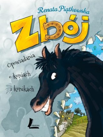 Zbój. Opowiadania o koniach i konikach - okładka książki