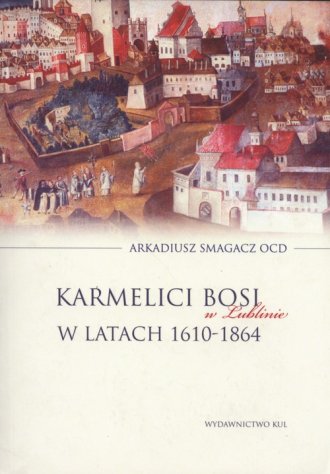 Karmelici Bosi w Lublinie w latach - okładka książki