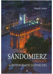 Sandomierz i okolice w fotografii - okładka książki