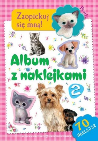 Zaopiekuj się mną. Album z naklejkami - okładka książki