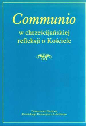 Communio w chrześcijańskiej refleksji - okładka książki
