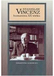 Stanisław Vincenz - humanista XX - okładka książki