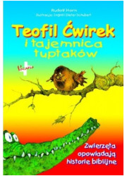 Teofil Ćwirek i tajemnica tuptaków. - okładka książki