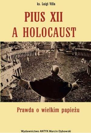 Pius XII a Holocaust. Prawda o - okładka książki