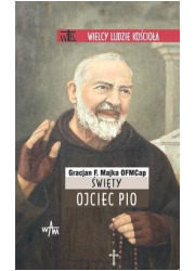 Święty Ojciec Pio. Seria: Wielcy - okładka książki