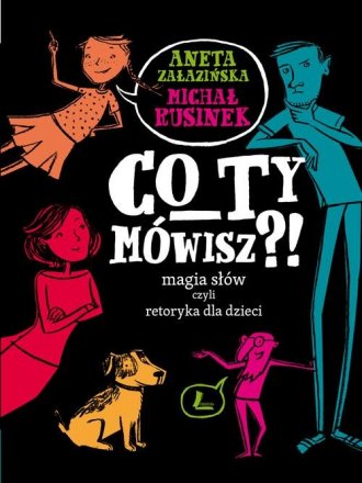 Co ty mówisz. Magia słów czyli - okładka książki