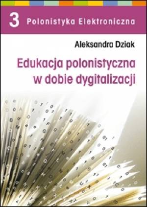 Edukacja polonistyczna w dobie - okładka książki