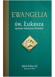 Ewangelia św. Łukasza spisana własnymi - okładka książki