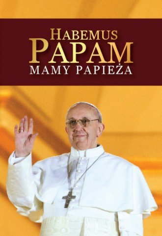 Habemus Papam. Mamy Papieża - okładka książki