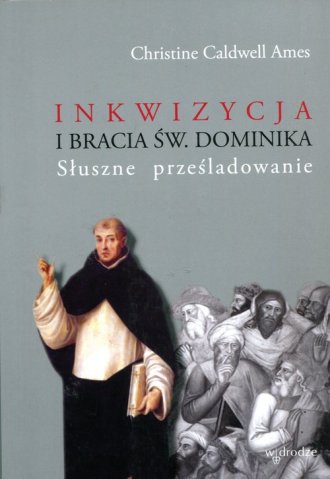 Inkwizycja i Bracia św. Dominika. - okładka książki
