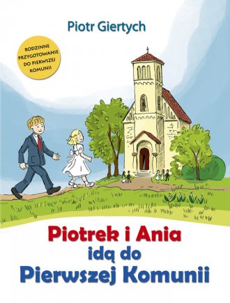 Piotrek i Ania idą do Pierwszej - okładka książki