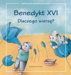 Dlaczego wierzę? - okładka książki