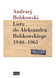 Listy do Aleksandra Bobkowskiego - okładka książki