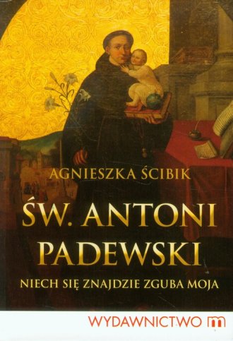 Św. Antoni Padewski. Niech się - okładka książki