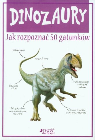Dinozaury. Jak rozpoznać 50 gatunków - okładka książki
