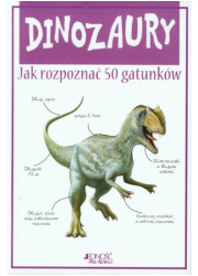 Dinozaury. Jak rozpoznać 50 gatunków - okładka książki