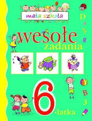 Mała szkoła. Wesołe zadania 6-latka - okładka książki