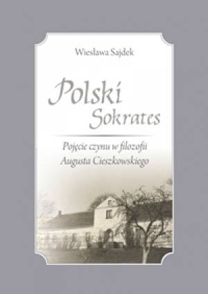 Polski Sokrates. Pojęcie czynu - okładka książki