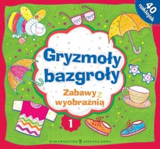 Gryzmoły bazgroły 1. Zabawy z wyobraźnią - okładka książki