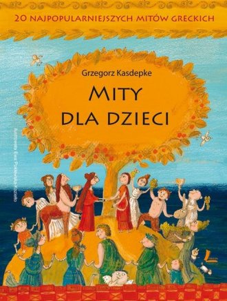 Mity dla dzieci. 20 najpopularniejszych - okładka książki