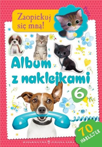 Zaopiekuj się mną. Album z naklejkami - okładka książki