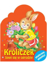 Króliczek bawi się w ogrodzie - okładka książki